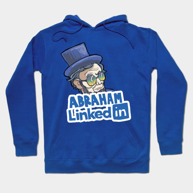 Abraham LinkedIn Hoodie by johnnybuzt